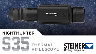 Steiner Introduces the Nighthunter S35 Thermal Rifle Scope [upl. by Lilas]