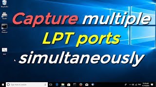 Capture multiple LPT ports simultaneously [upl. by Anatak]