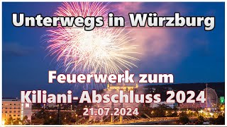 Feuerwerk zum KilianiAbschluss 21072024  Live aus Würzburg [upl. by Marjie829]