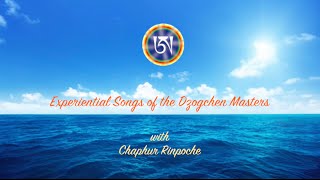 Songs of the Dzogchen Masters with Chaphur Rinpoche [upl. by Ferrell]