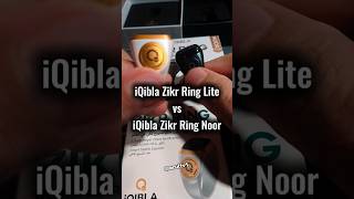 Link Bio No 1 amp 2  iQibla Zikr Ring Lite vs Noor iqibla iqiblazikrring iqiblanoor [upl. by Rodrick]