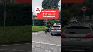 🅰️🆄🆃🅾️ 🆂🅲🆄🅾️🅻🅰️ 🅼🅾️🅽🆉🅴🆂🅴  GLI INDICATORI DI DIREZIONE IN ROTONDA adv monza [upl. by Enyr]