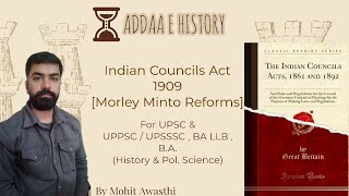 Lecture 13 Morley Minto Reforms Indian council act 1909 Indian polity Indian History [upl. by Ari]