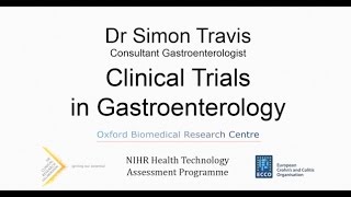 Dr Simon Travis  podcast on clinical trials in gastroenterology [upl. by Frager252]