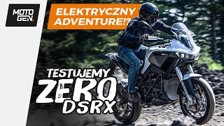 Zero DSRX ⚡ Elektryczny motocykl Adventure ⚡ TEST PREMIEROWY OPINIA CENA [upl. by Niggem]