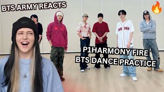 BTS ARMY REACTS TO P1Harmony 피원하모니 BTS 방탄소년단 FIRE DANCE PRACTICE  KCON LA 2024 [upl. by Weinstock]