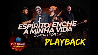 Espírito enche a minha vida  Quatro por Um PLAYBACK [upl. by Anavlys]