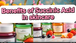 Benefits of Succinic Acid for skin and it’s uses in skincare [upl. by Ahsitnauq]