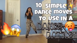 10 SIMPLE DANCE MOVES TO USE IN A DANCE BATTLE🔥 [upl. by Junina]