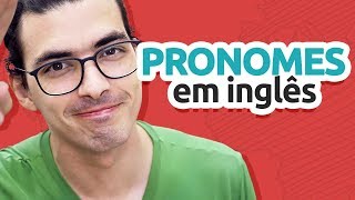 PRONOMES EM INGLÊS  APRENDA DE VEZ ESSA JOÇA [upl. by Maison]