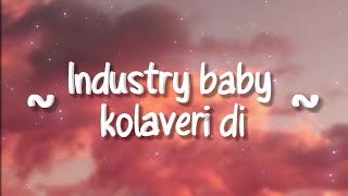 Industry baby x Why this kolaveri di Lyrics  Hindi English Mashup  Lil Nas • Dhanush [upl. by Garnette]