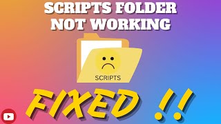 SCRIPTS FOLDER NOT WORKING  FIXED [upl. by Chang]