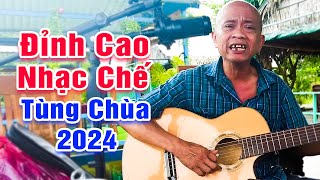 LK Nhạc Chế Tùng Chùa Đỉnh Cao 2024  LK 30 Đêm Giao Thừa [upl. by Cindy]