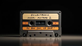 𝔼𝕔𝕝𝕖𝕔𝕋𝕣𝕠𝕟𝕚𝕂 𝔻𝕠𝕕𝔸𝕀 𝕄𝕚𝕏 Mixtape 2  Du bon son ce soir AI Original Song [upl. by Oibesue553]