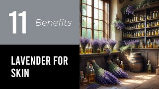 11 Wonders of Lavender For Skin [upl. by Ecnedurp]