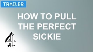 How to Pull the Perfect Sickie  Super Bowl Sunday Feb 2nd 1030pm  Channel 4 [upl. by Janella]