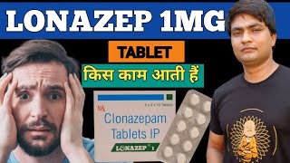 lonazep 1  lonazep 1 mg  lonazep 1 mg tablet  lonazep 1 mg tablet uses in hindi [upl. by Falda718]