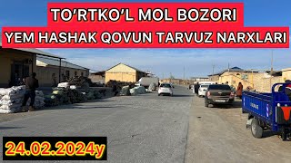 TO’RTKO’L MOL BOZORI YEM HASHAK QOVUN TARVUZ NARXLARI 24 февраля 2024 г [upl. by Erdnassac830]