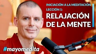 Iniciación a la Meditación  Lama Rinchen Gyaltsen  Sesión 1 Relajación en el cuerpo [upl. by Healion371]