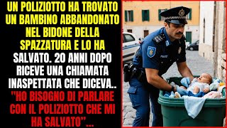 POLIZIOTTO SALVA NEONATO DALLA SPAZZATURA 20 ANNI DOPO RISPONDE A UNA TELEFONATA E SCOPRE CHE… [upl. by Ivette]