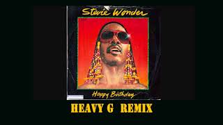 Stevie Wonder  Happy Birthday Heavy G Nu Disco MixDJ Version [upl. by Libyc879]