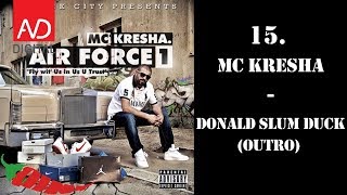 15 MC Kresha  Donald Slum Duck Outro [upl. by Bartle260]