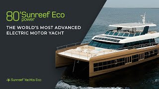 80 Sunreef Power Eco The World’s Most Advanced Electric Motor Yacht [upl. by Bremer]