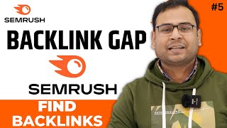 How to find Backlink Opportunity in Backlink Gap Using SEMrush  SEMrush Course  5 [upl. by Phelips147]