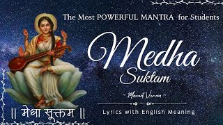 Medha Suktam  Most POWERFUL Saraswati Mantra for Students  Lyrics  English Meaning  Mannat Verma [upl. by Morentz781]