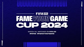 FIFAe Fame Your Game Cup 2024 [upl. by Yerfdog]