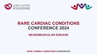 Neuromuscular Disease – 2024 Rare Cardiac Conditions Conference [upl. by Aibos]