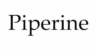 How to Pronounce Piperine [upl. by Eirac]