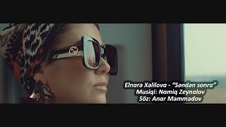 Elnare Xelilova Senden sonra klip 2019 [upl. by Ezzo]