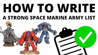 How to Write a STRONG Space Marine Army List  Strong Units Army Elements Chapters  Detachments [upl. by Aspa494]