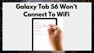 Galaxy Tab S6 Won’t Connect To WiFi [upl. by Hgielra]