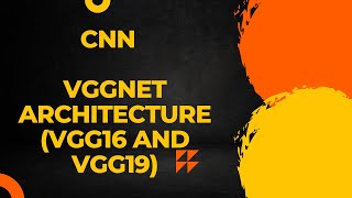 10 VGGNET or VGG architecture in CNN  VGG16 and VGG19 [upl. by Adiazteb]