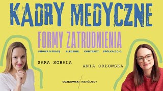 Kadry medyczne  formy zatrudnienia umowa o pracę zlecenie kontrakt sp z oo [upl. by Clarice]