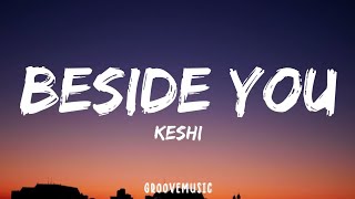 keshi  beside you Lyrics [upl. by Adnama]