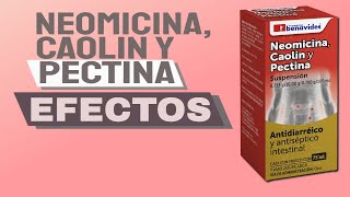 Neomicina Caolin Pectina Para que SIRVE  Contraindicaciones  5 COSAS que DEBES SABER [upl. by Kcoj]