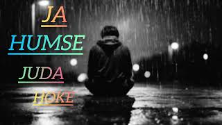 ja humse juda hoke lofi song 💔💔rrock viral song sedsong [upl. by Airan]