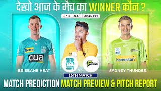 BRH vs SYT BBL 202324 16th Match Prediction Brisbane Heat vs Sydney Thunders bbl2023prediction [upl. by Roth]