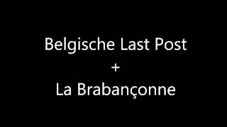 BelgischeBelgian Last Post  La Brabançonne volksliedanthem [upl. by Clemente]