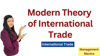 Modern theory of International Trade [upl. by Sieracki]