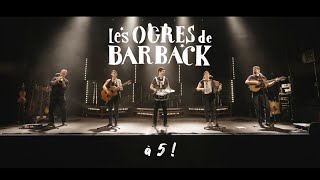 Les Ogres de Barback  Les Ogres à 5  1ères images [upl. by Nikolia]