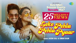 Jassie Gill  Leke Pehla Pehla Pyaar  Kya Meri Sonam Gupta Bewafa Hai  Simar K  Surbhi J  Avvy S [upl. by Pennie]