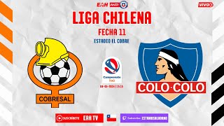 COBRESAL vs COLO COLO  LIGA CHILENA 2024 FECHA 11 [upl. by Nareik]