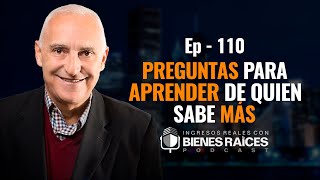 Preguntas para aprender de quien sabe más  E110 [upl. by Tedric]