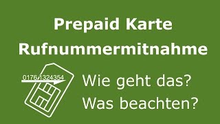 Rufnummermitnahme Prepaid Karte  Wie geht das Was beachten [upl. by Kazimir277]