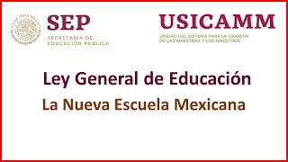 ✏📚 LEY GENERAL DE EDUCACIÓN EN MÉXICO LA NUEVA ESCUELA MEXICANA 🎇🏫 [upl. by Oilasor152]