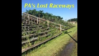 Pennsylvania’s Lost Raceways “Then” and “Now” [upl. by Lerad]